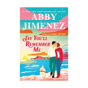 Say You'll Remember Me Abby Jiminez